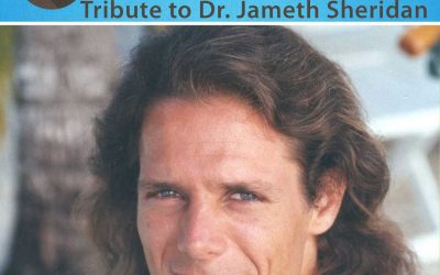 A Tribute to Dr. Jameth Sheridan
