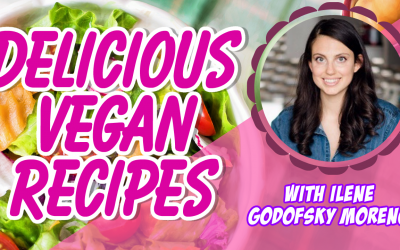 Delicious Vegan Recipes with Ilene Godofsky Moreno