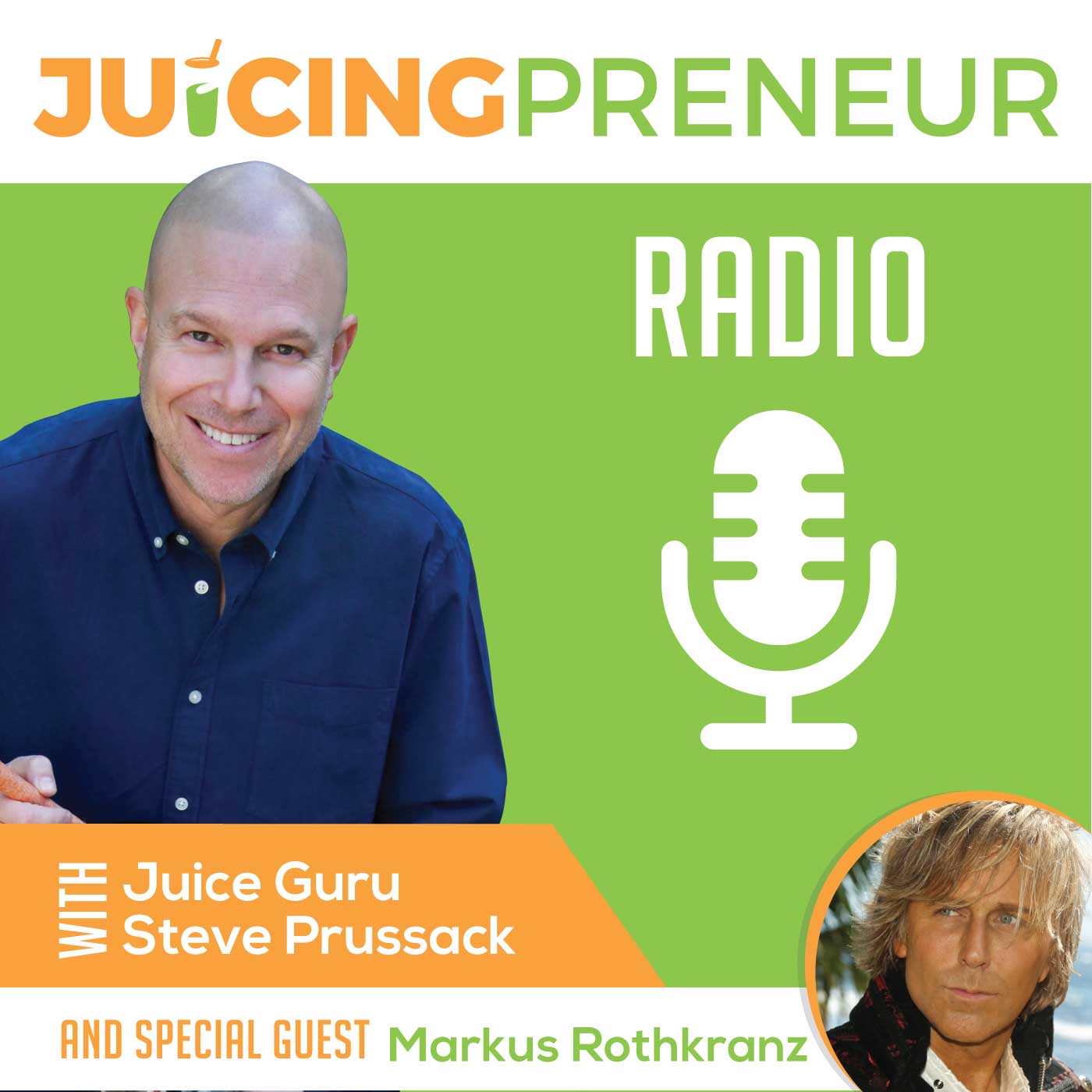 The Prosperity Secret with Markus Rothkranz - Juice Guru