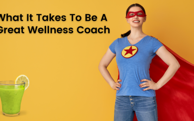 What It Takes To Be A Great Wellness Coach